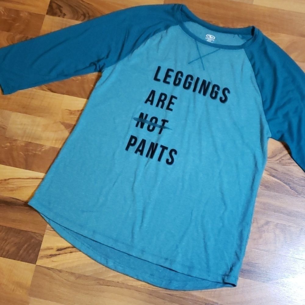 NWOT Athletic Works "Leggings Are [Not] Pants" Tee